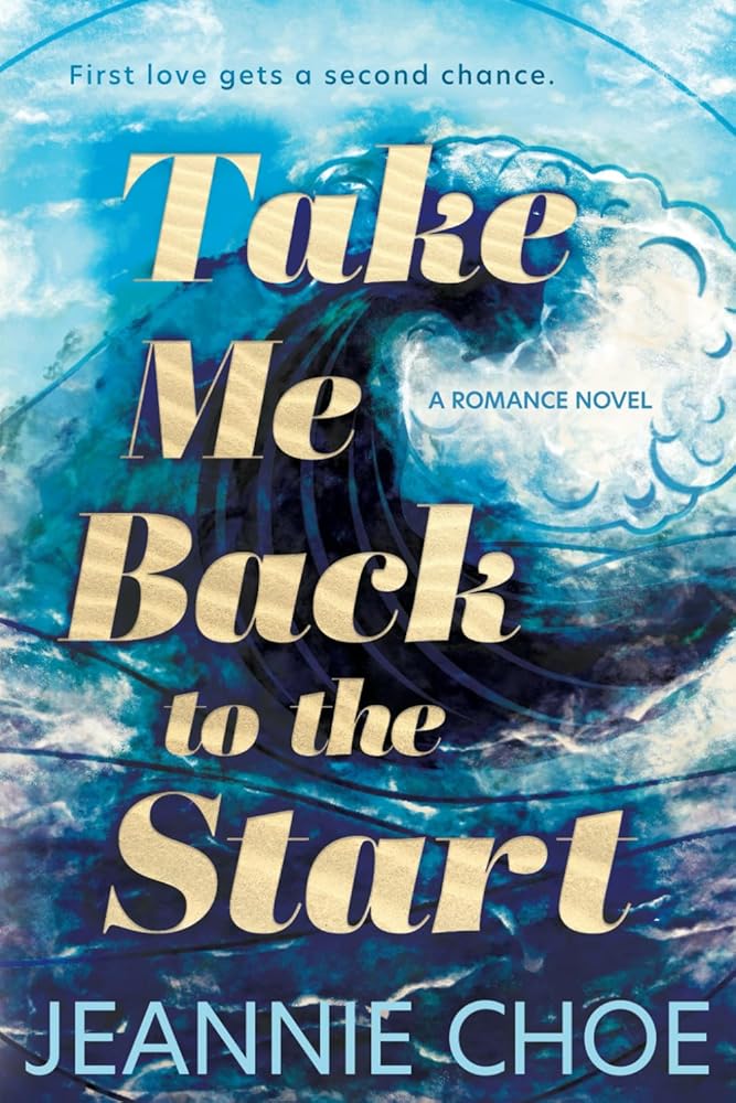 Take Me Back to the Start: A Slow Burn Second Chance Romance cover image