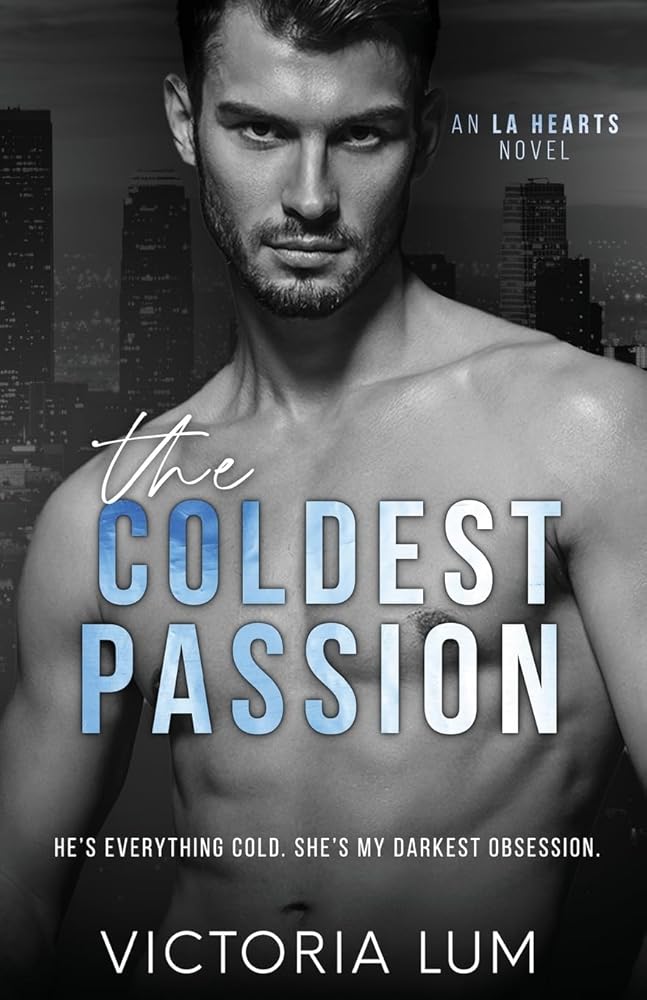 The Coldest Passion: A Single Dad and Nanny Romance (LA Hearts) cover image