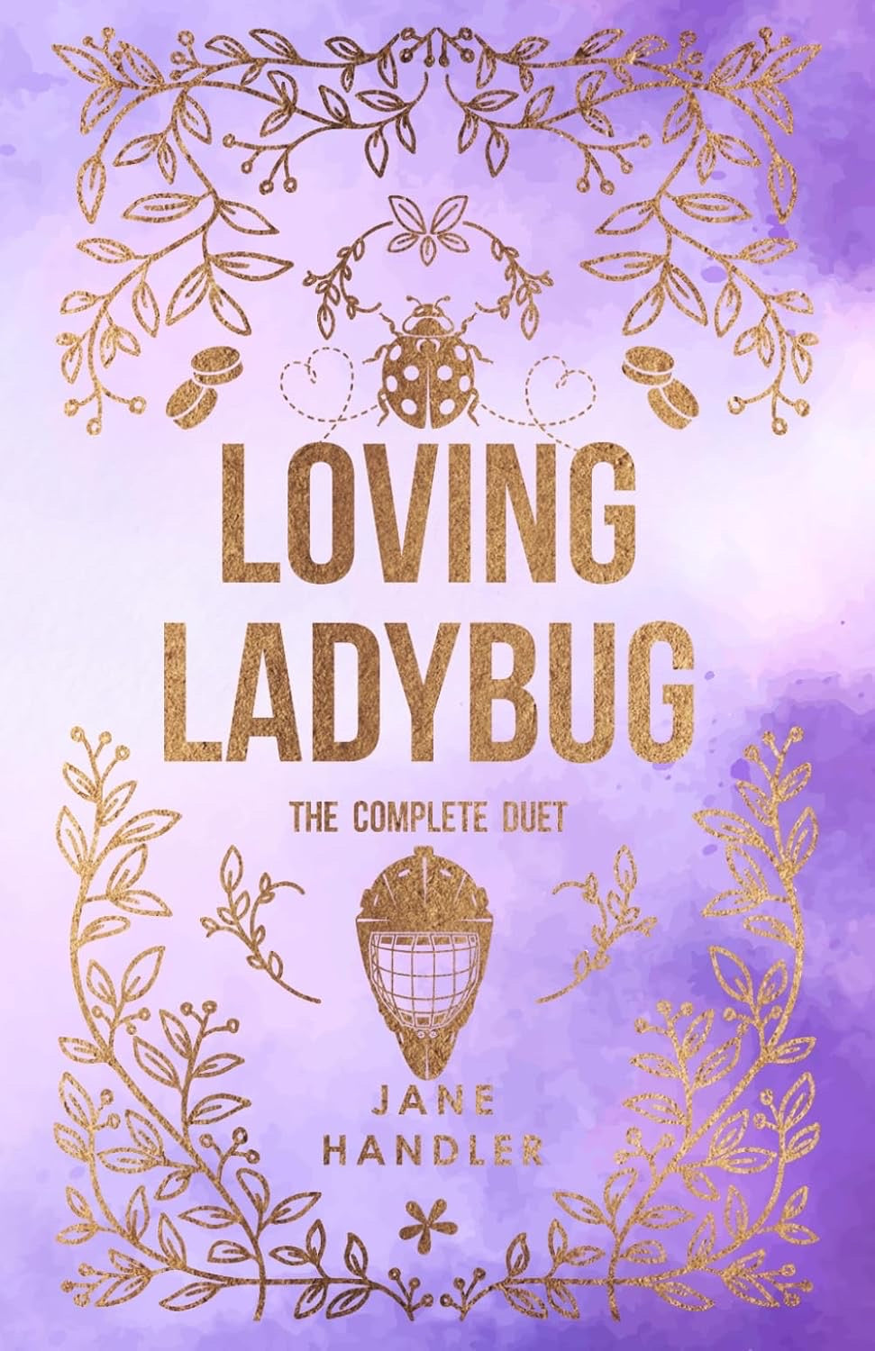 Loving Ladybug: The Complete Duet (HockeyVerse) by Jane Handler