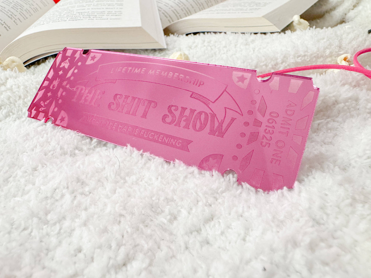 Ticket To The Shit Show - Pink Mirror Bookmark