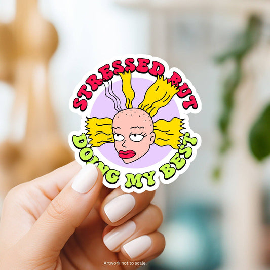 Stressed But Doing My Best Sticker