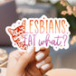 Lesbians Eat What? Sticker