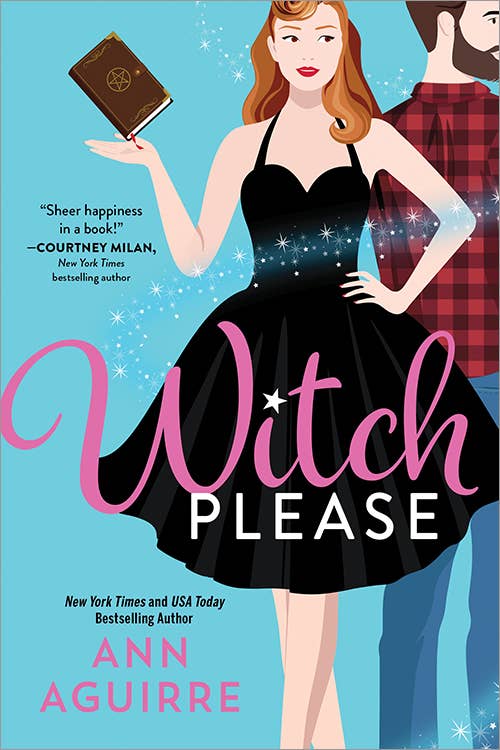 Witch Please (Fix-It Witches, 1) by Ann Aguirre