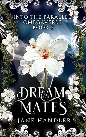 (PRE-ORDER) (SIGNED) Dream Mates (Into the Parallel Omegaverse, 2) by Jane Handler