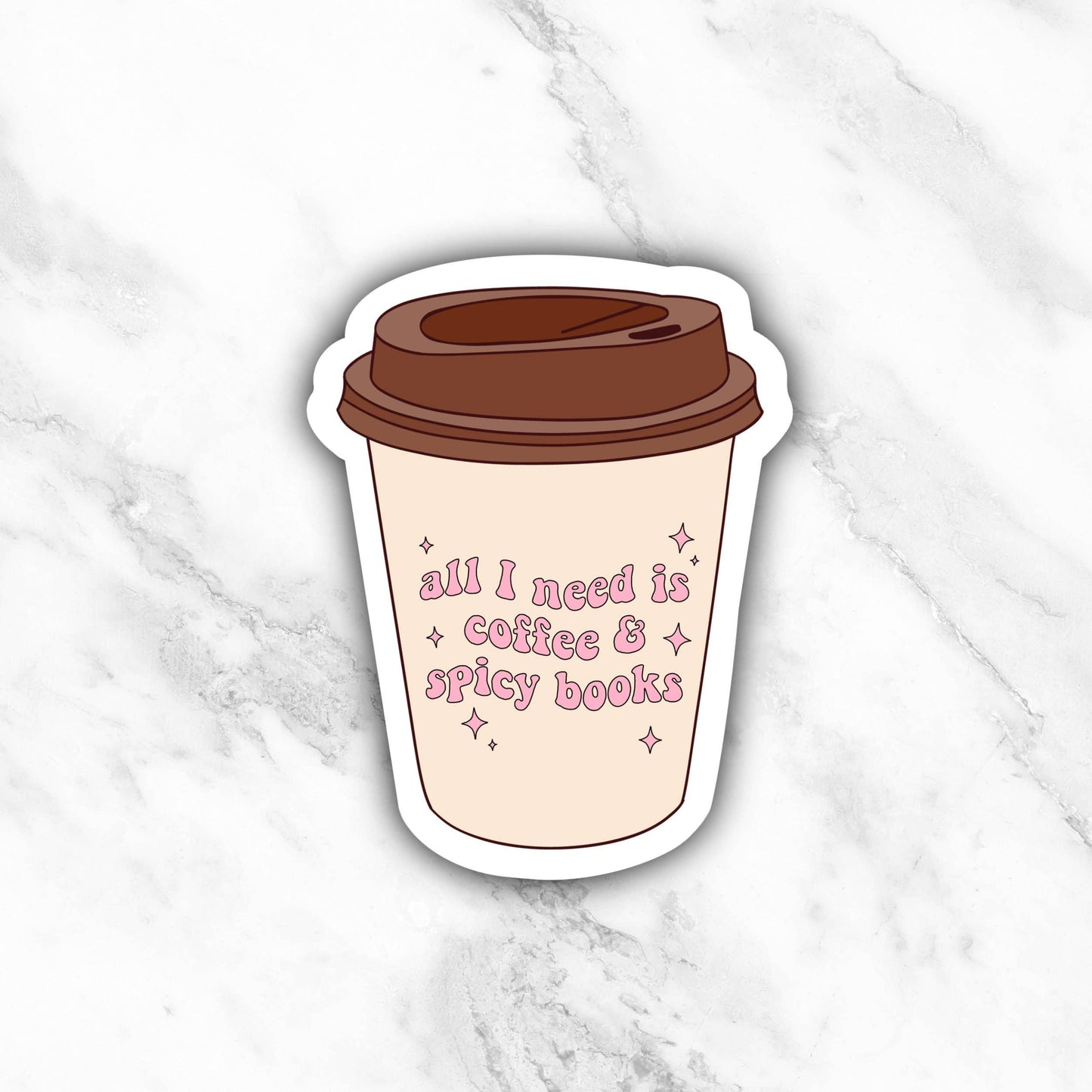 All I Need Is Coffee And Spicy Books Sticker