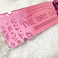 Ticket To The Shit Show - Pink Mirror Bookmark