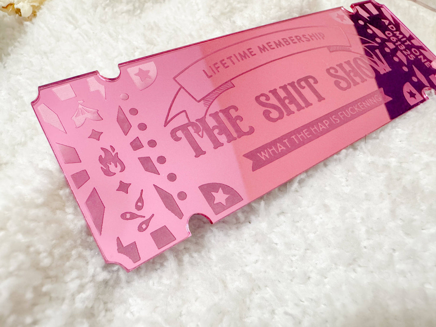 Ticket To The Shit Show - Pink Mirror Bookmark