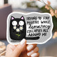 Trying to Stay Positive While Democracy Collapses Sticker