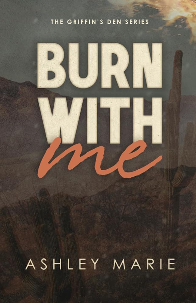 Burn With Me: Griffin's Den Series, Book 1 cover image