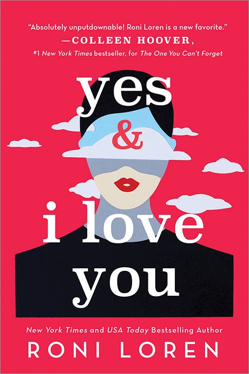 Yes & I Love You (Say Everything, #1) by Roni Loren