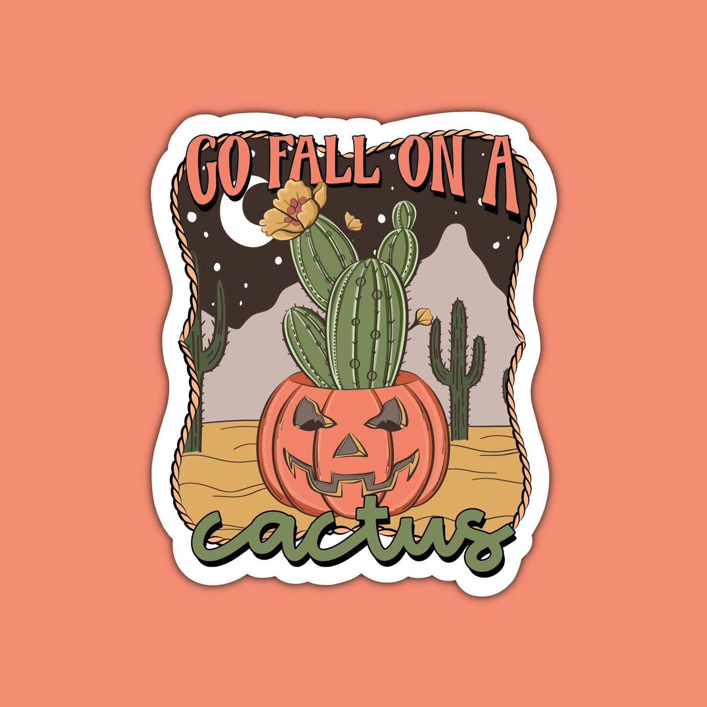 Go Fall On A Cactus Sticker, Waterproof Stickers, Motiv