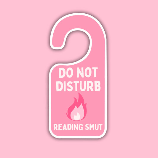 Do Not Disturb Reading Smut Sticker, Booktok Stickers