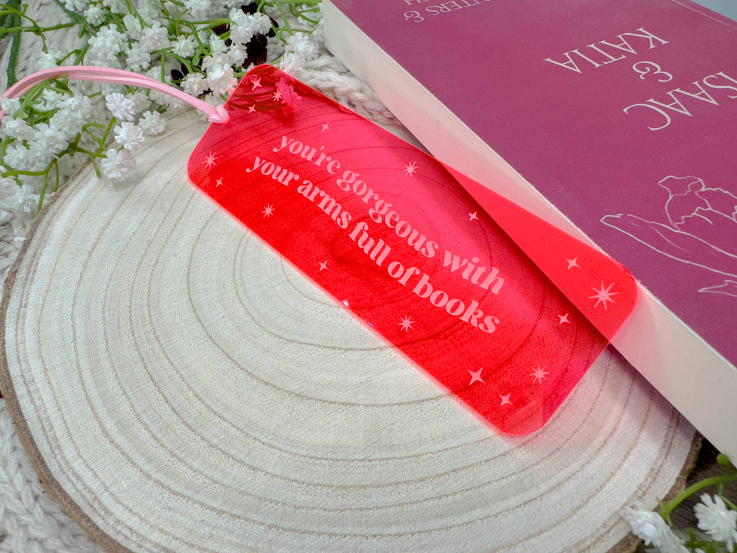 You're Gorgeous with Your Arms Full of Books - Pink Bookmark